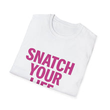 Load image into Gallery viewer, Snatch Your Life Back- Softstyle T-Shirt